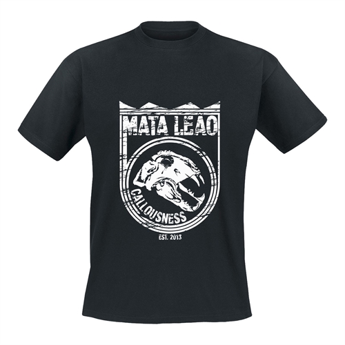 Mata Le�o - Callousness, Single-Shirt