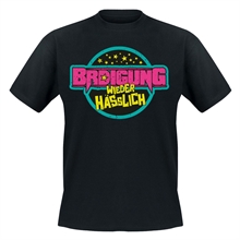 Brdigung - wieder h�sslich, T-Shirt
