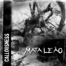 Mata Le�o - Callousness, CD